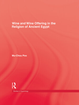 cover image of Wine & Wine Offering In the Religion of Ancient Egypt